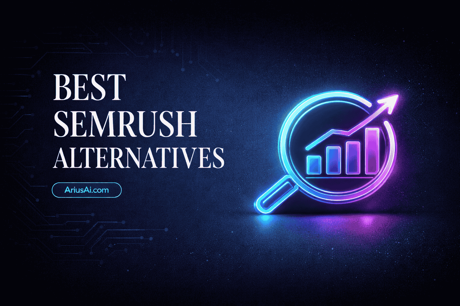Best Semrush Alternatives