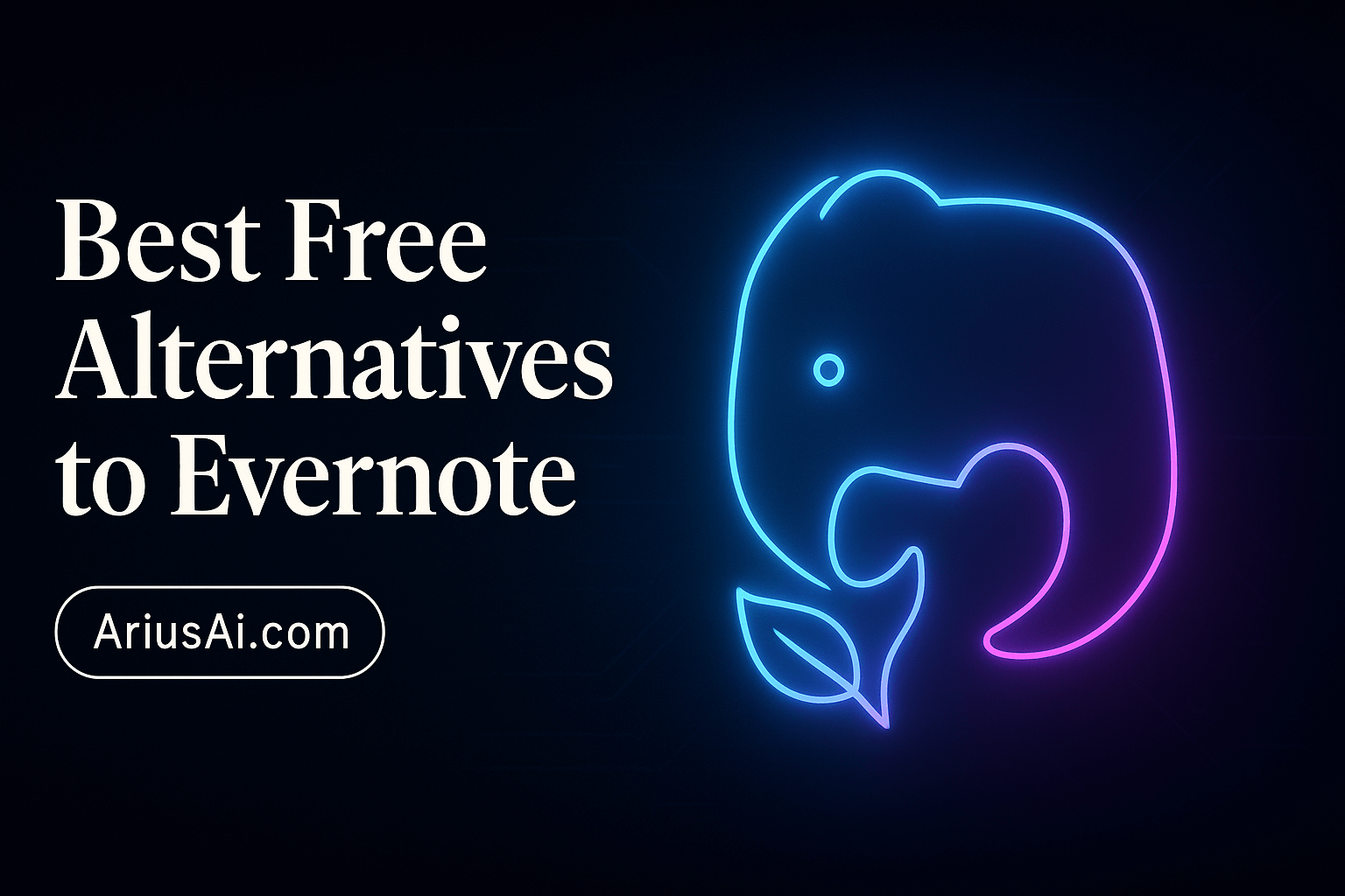Best Free Alternatives to Evernote